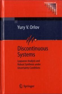 Discontinuous Systems : Lyapunov Analysis and Robust Synthesis under Uncertainty Conditions