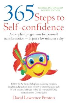 365 Steps to Self-Confidence 4th Edition : A Complete Programme for Personal Transformation - in Just a Few Minutes a Day