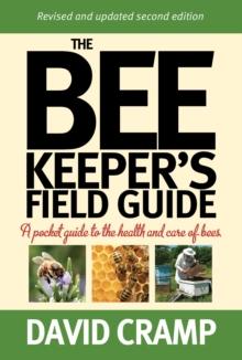 The Beekeeper's Field Guide : A Pocket Guide to the Health and Care of Bees