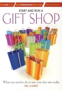 Start And Run A Gift Shop : What you need to do to turn your idea into reality