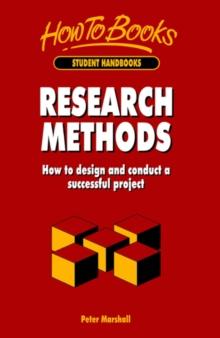 Research Methods : How to Design and Conduct a Successful Project