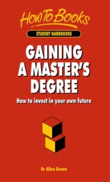 Gaining A Master's Degree : How to invest in your own future