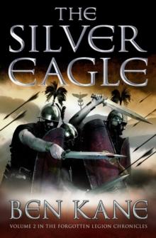 The Silver Eagle : (The Forgotten Legion Chronicles No. 2)