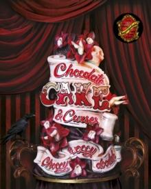 Choccywoccydoodah : Chocolate, Cake and Curses