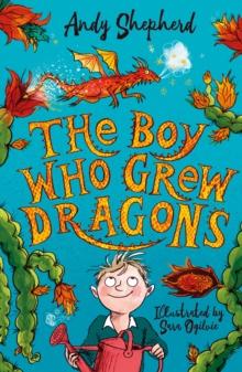 The Boy Who Grew Dragons (The Boy Who Grew Dragons 1)