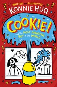 Cookie! (Book 1): Cookie and the Most Annoying Boy in the World