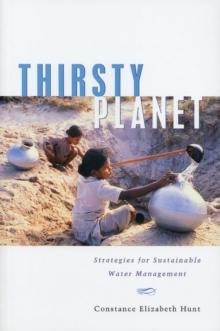 Thirsty Planet : Strategies for Sustainable Water Management