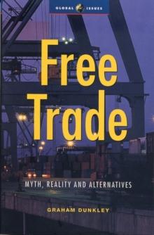 Free Trade : Myth, Reality and Alternatives