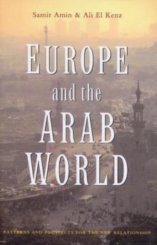 Europe and the Arab World : Patterns and Prospects for the New Relationship