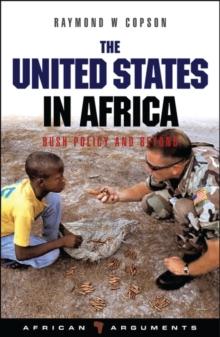 The United States in Africa : Bush Policy and Beyond