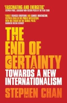 The End of Certainty : Towards a New Internationalism