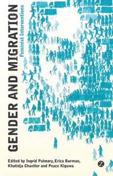 Gender and Migration : Feminist Interventions