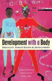 Development with a Body : Sexuality, Human Rights and Development