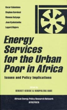 Energy Services for the Urban Poor in Africa : Issues and Policy Implications