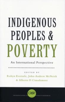 Indigenous Peoples and Poverty : An International Perspective