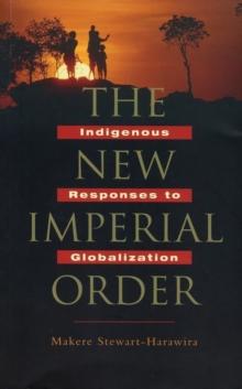 The New Imperial Order : Indigenous Responses to Globalization