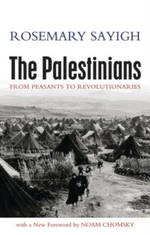 The Palestinians : From Peasants to Revolutionaries