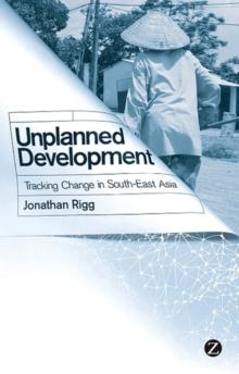 Unplanned Development : Tracking Change in South-East Asia