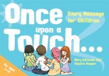 Once Upon a Touch... : Story Massage for Children