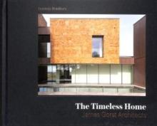 The Timeless Home : James Gorst Architects