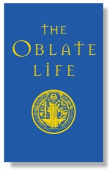 The Oblate Life : A Handbook for Spiritual Formation