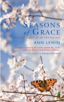 Seasons of Grace : Inspirational Resources for the Christian Year