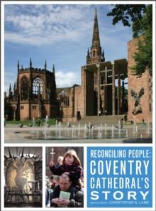 Reconciling People : Coventry Cathedral's Story