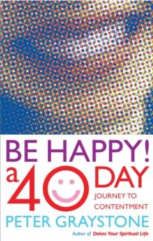 Be Happy! : 40 Days to a More Contented You