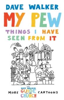 My Pew: Things I have Seen from It : More Dave Walker Cartoons