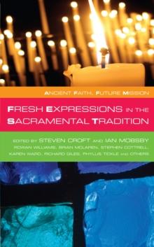 Fresh Expressions in the Sacramental Tradition