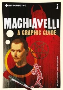 Introducing Machiavelli : A Graphic Guide