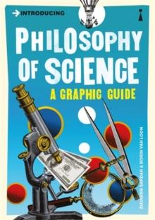 Introducing Philosophy of Science : A Graphic Guide