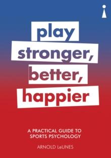 A Practical Guide to Sports Psychology