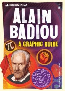 Introducing Alain Badiou : A Graphic Guide