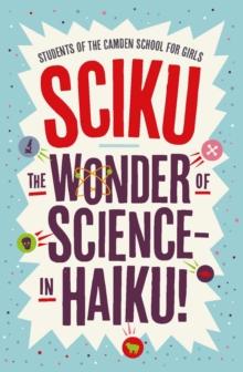 Sciku : The Wonder of Science - in Haiku!