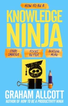 How to be a Knowledge Ninja