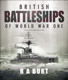 British Battleships of World War One : New Revised Edition