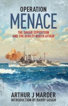 Operation Menace : The Dakar Expedition and the Dudley North Affair