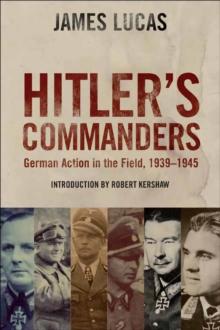 Hitler's Commanders : German Action in the Field, 1939-1945