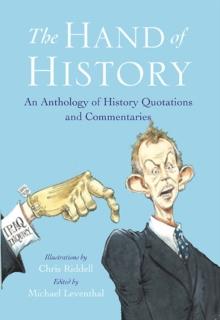 The Hand of History : An Anthology of Quotes and Commentaries