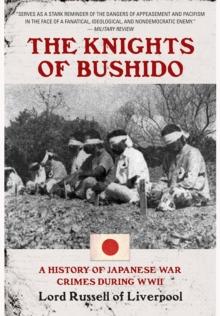 Knights of Bushido: A History of Japanese War Crimes During World War II