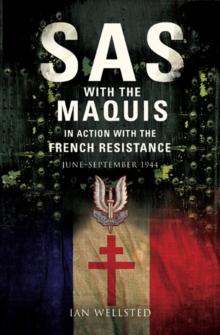 SAS with the Maquis : In Action with the French Resistance, June-September 1944