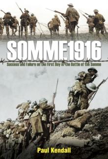 Somme 1916 : Success and Failure on the first day of the Battle of the Somme