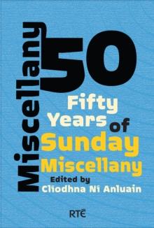 Miscellany 50 : Fifty Years of Sunday Miscellany