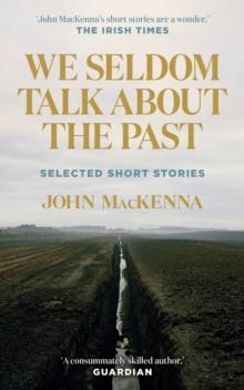 We Seldom Talk About the Past : Selected Short Stories