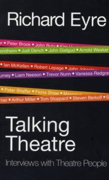 Talking Theatre : Interviews with Theatre People