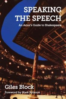 Speaking the Speech : An Actor's Guide to Shakespeare