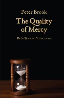 The Quality of Mercy : Reflections on Shakespeare