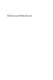 Politicians and Public Services : Implementing Change in a Clash of Cultures