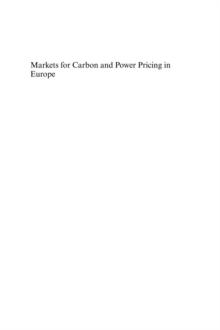 Markets for Carbon and Power Pricing in Europe : Theoretical Issues and Empirical Analyses